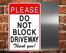 Please Do Not Block Driveway Thank You Metal Sign no parking warning SDNB010