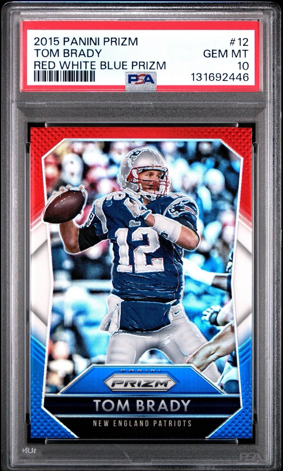 2015 Panini Prizm Tom Brady Red White Blue Prizm PSA 10