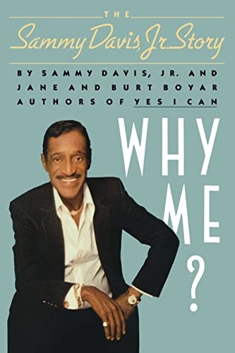 Why Me? (Sequel to YES I CAN) By Sammy Davis Jr., Jane and Burt Boyar