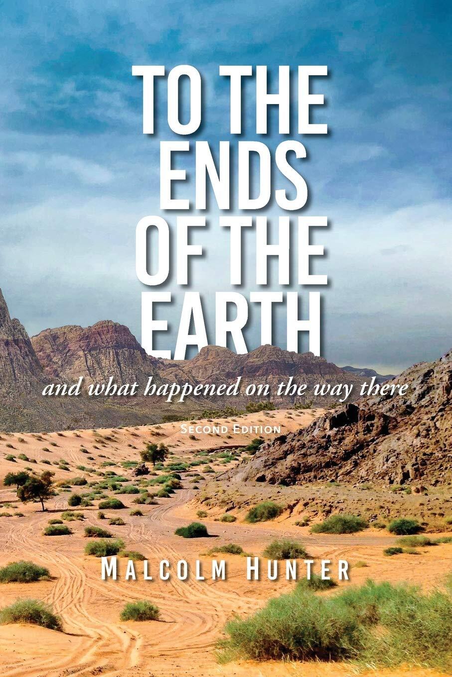 Thumbnail - Malcom Hunter To The Ends Of The Earth (second Edition) (taschenbuch)