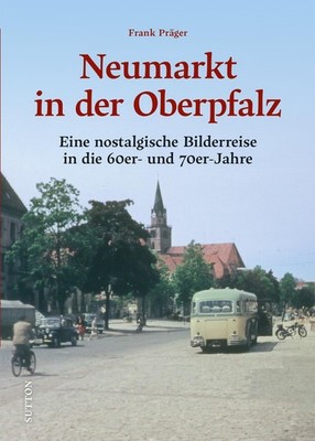 Neumarkt in der Oberpfalz Frank Präger