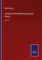Nathan Bangs | A History Of The Methodist Episcopal Church | Taschenbuch (2022)