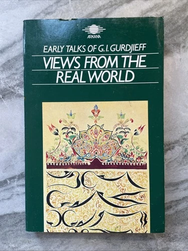 Early Talks of G.I. Gurdjieff Views from the Real World PBK 1984