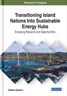 Spataru - Transitioning Island Nations Into Sustainable Energy Hubs  E - X555z