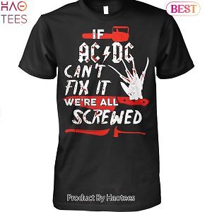 If AC DC Cant Fix It We Are All Screwed AC DC Halloween Unisex T-Shirt ...