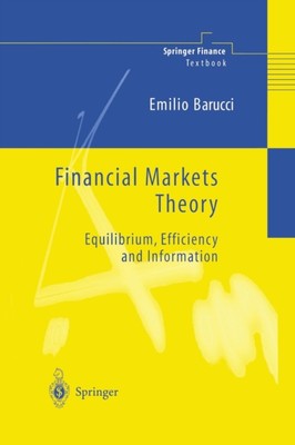 Barucci - Financial Markets Theory   Equilibrium Efficiency and Infor - X555z