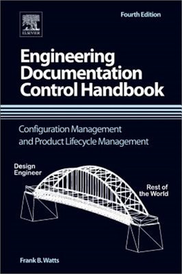 Engineering Documentation Control Handbook: Configuration Management and Product