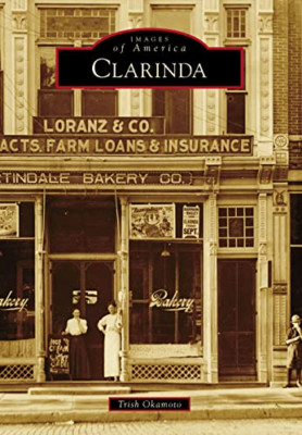 Clarinda (Images of America (Arcadia Publishing)) - Paperback NEW Trish Okamoto
