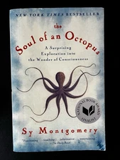 Soul of an Octopus : A Surprising Exploration into the Wonder of Consciousness
