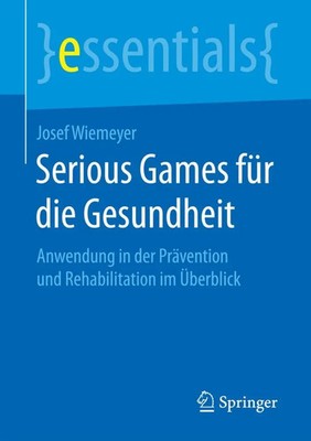 Serious Games für die Gesundheit Josef Wiemeyer Taschenbuch x Deutsch 2016