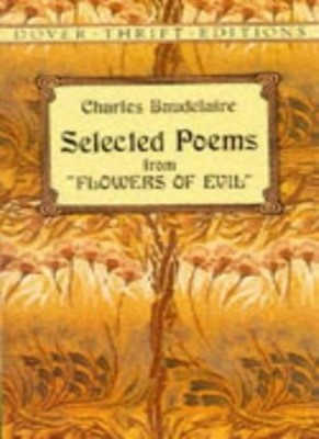 Selected Poems from ''Flowers of Evil'' (Dover Thrift),Charles Bau