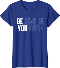 Believe In Yourself Motivational Quote Inspiration Ladies' Crewneck T-Shirt