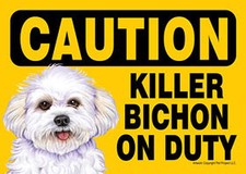 Killer Bichon On Duty Dog Sign Magnet Hook  Loop Fastener 5x7 Puppy Cut