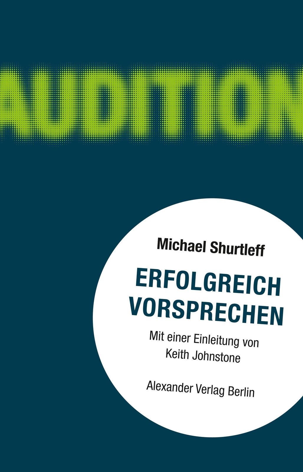Erfolgreich Vorsprechen - Audition, Michael Shurtleff