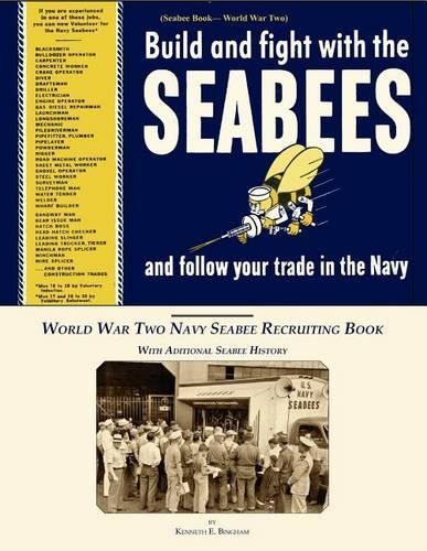 U S Navy Seabee Book, World War Two, Build and Fight With The Seabee (Paperback)