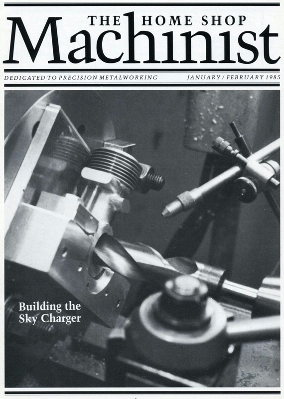 Home Shop Machinist Magazine Vol. 4 No.1 January/February 1985