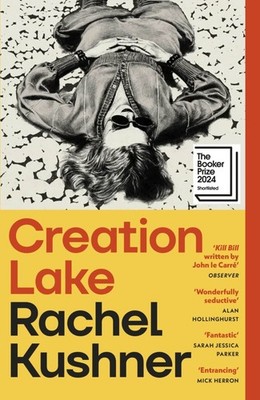 Creation Lake | Rachel Kushner | englisch