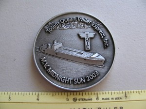 OLDER TOTE TOTEM OCEAN TRAILER EXPRESS M.V. MIDNIGHT SUN 2003 LARGE COIN ~NICE~