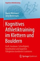 Kognitives Athletiktraining Im Klettern Und Bouldern Daniel Memmert