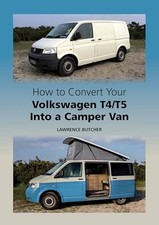 How to Convert your Volkswagen T4/T5 into a Camp by Butcher, Lawrence 1847978797