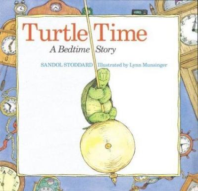 Turtle Time by Stoddard, Sandal; Stoddard, Sandol