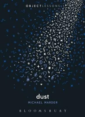 Dust by Michael Marder: New