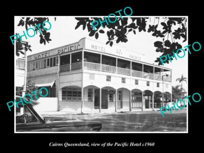 OLD POSTCARD SIZE PHOTO OF CAIRNS QUEENSLAND VIEW OF THE PACIFIC HOTEL c1960