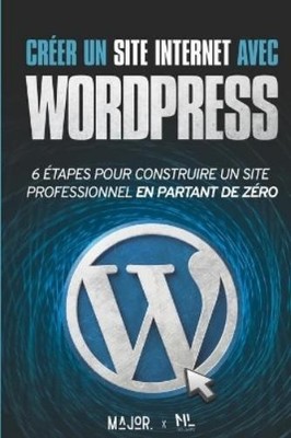No Limits Books Créer un site Internet avec WordPress (Paperback)