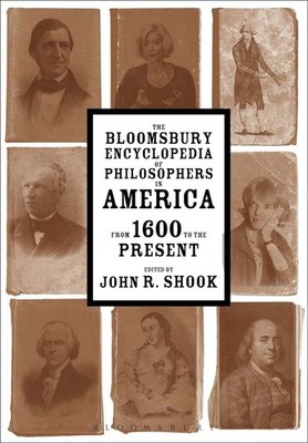 The Bloomsbury Encyclopedia of Philos... By John R. Shook, paperback,Very Good
