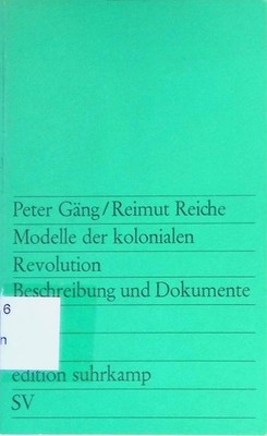 Modelle der kolonialen Revolution: Beschreibung und Dokumente. (Band 228)  - edi