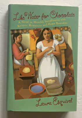 Like Water for Chocolate by Laura Esquivel 1992 HC/DJ 1st edition