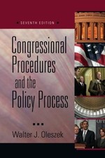Congressional Procedures and the Policy Process by Oleszek W
