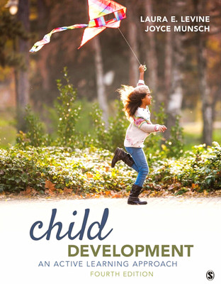 Child Development: An Active Learning Approach 4th Ed by Levine & Munsch