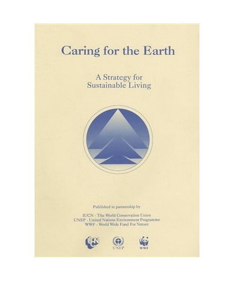 Caring for the Earth: A Strategy for Sustainable Living