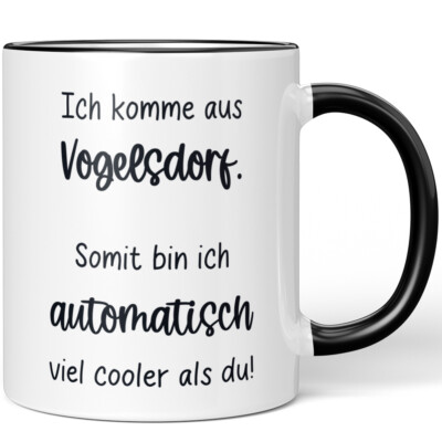 Ich komme aus Vogelsdorf. Somit bin ich automatisch cooler als du! 10006628185