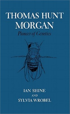 Thomas Hunt Morgan: Pioneer of Genetics (Paperback or Softback)