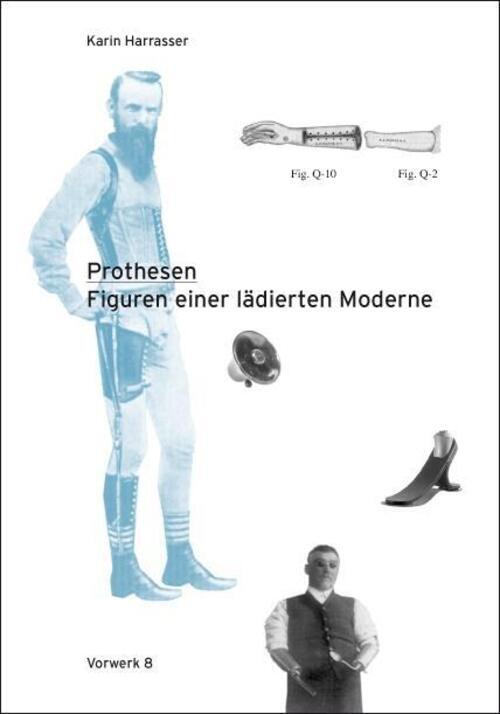 Prothesen Figuren Einer Lädierten Moderne Karin Harrasser Taschenbuch