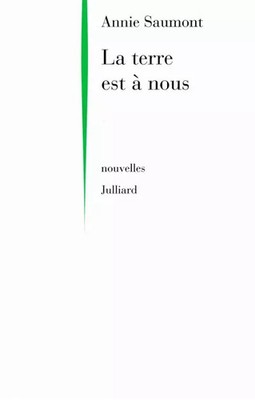 La terre est à nous, Annie SAUMONT