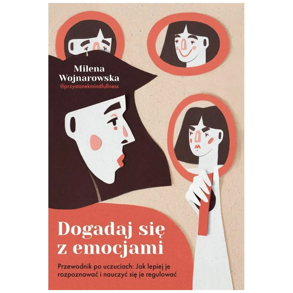 Dogadaj Się Z Emocjami. Przewodnik Po Uczuciach Milena Wojnarowska Poradniki Pol