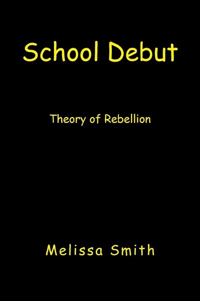 Melissa Smith | School Debut | Taschenbuch | Englisch (2007) | Xlibris-image