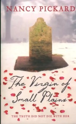 The Virgin of Small Plains. - Pickard, Nancy