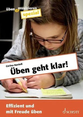 Üben geht klar! | Effizient und mit Freude üben. Zeitschriften-Sonderheft.