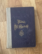Die Hausfrau,Henriette Davidis,1879,Antikes Kochbuch-Haushaltsbuch,10.Auflage