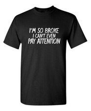 Camiseta divertida hilada con anillo súper suave novedad gráfica humor I Can't Even Pay