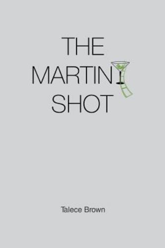 Martini Shot by Talece Brown (2014, Trade Paperback) for sale online | eBay
