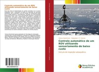 Controle AutomáTico De Um ROV Utilizando Sensoriamento De Baixo Custo ViníCius N