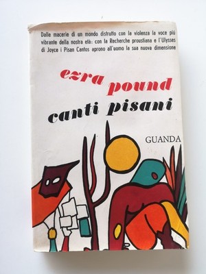Canti Pisani - Ezra Pound - Guanda ed.-1960 2°ed