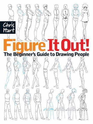 Figure It Out!: The Beginner's Guide to Drawi- 1933027800, paperback, Chris Hart