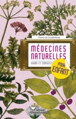 Naturheilkunde für Kinder Ratgeber und praktische Tipps - F. de Coudenhove