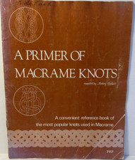 Vintage A Primer of Macrame Knots by Mickey Baskett, Craft Publication Inc 7117